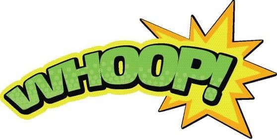 Whoop! Whoop!